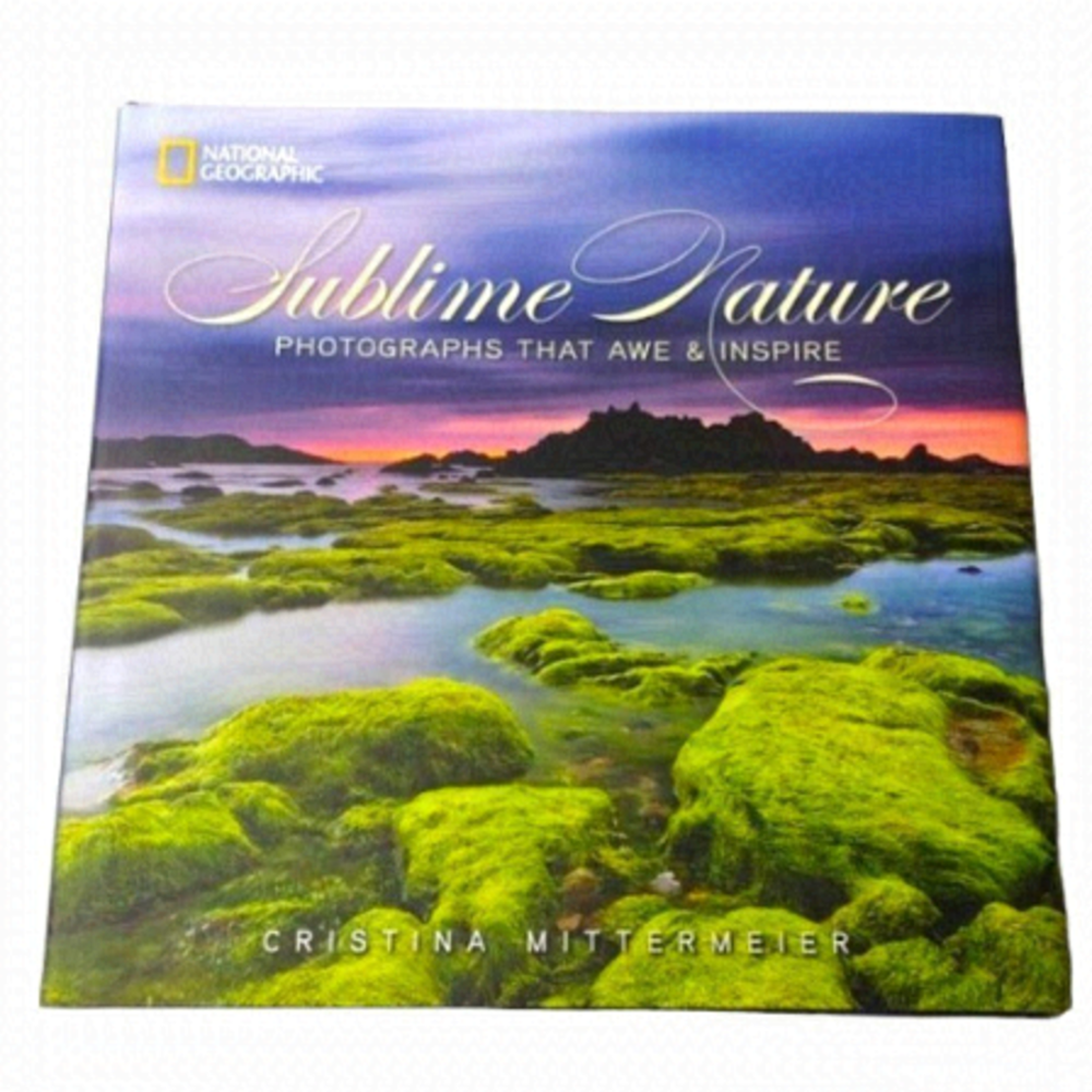 Sublime Nature: Photographs That Awe & Inspire Hardcover Book by C. Mittermeier